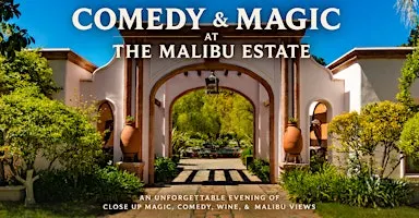 Comedy & Magic at The Malibu Estate