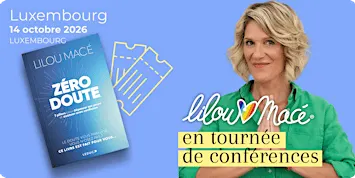 Lilou Macé au LUXEMBOURG - Vivez le déclic !