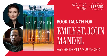 SOLD OUT - Emily St. John Mandel + Sebastian Junger: Exit Party