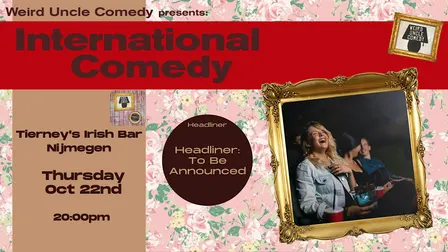 International Stand Up Comedy @Tierneys Nijmegen