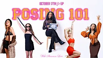 POSING 101 WORKSHOP W/ SHANNON LOVE