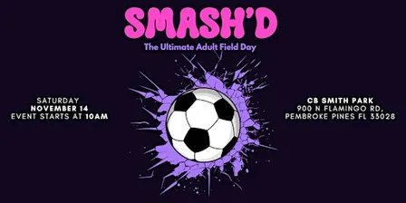 SMASH'D "The Ultimate Adult Field Day"