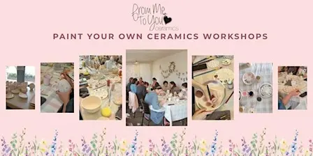 PAINT YOUR OWN CERAMICS/POTTERY WORKSHOP