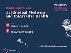 World Congress on Traditional Medicine and Integrative Health
