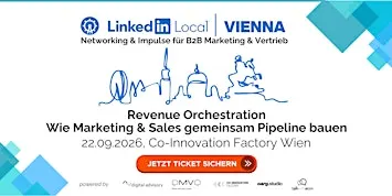 LinkedIn Local Vienna #07 – Wie Marketing & Sales gemeinsam Pipeline bauen