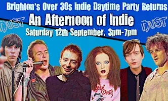 BRIGHTON An Afternoon Of Indie (Over 30s Only): 3pm-7pm, 12th September