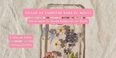 Taller de fundas para el móvil con flores reales