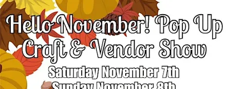 Hello November! Craft & Vendor Pop Up!