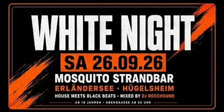 WHITE NIGHT am Erländersee - House meets Black Beats - Hügelsheim