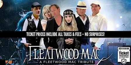 Fleatwood Mac: The Ultimate Fleetwood Mac Tribute | LATE SHOW PRICING!