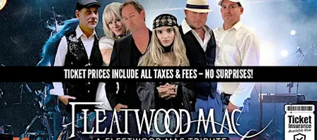Fleatwood Mac: The Ultimate Fleetwood Mac Tribute | LATE SHOW PRICING!