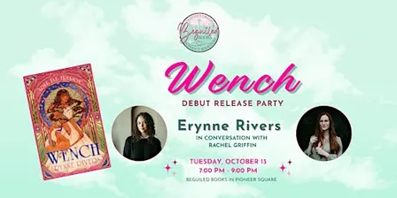 WENCH release party: Erynne Rivers in conversation with Rachel Griffin