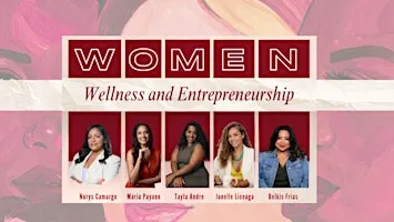 Women, Wellness & Entrepreneurship