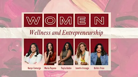 Women, Wellness & Entrepreneurship