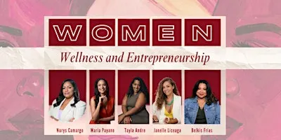 Women, Wellness & Entrepreneurship