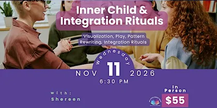 Inner Child & Integration Rituals