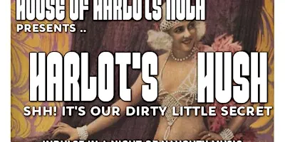 House of Harlots NOLA presents Harlots Hush