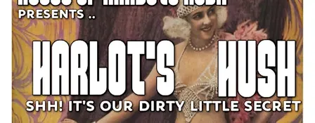 House of Harlots NOLA presents Harlots Hush