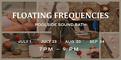 Floating Frequencies: A Poolside Sound Bath, Breathwork & Mocktail Social
