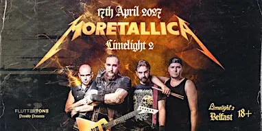 MORETALLICA - UK’s Premier Metallica Tribute - Belfast