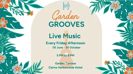 Garden Grooves at Cairns Harbourside Hotel