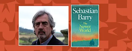 The Newer World: An evening with Sebastian Barry