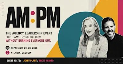 AM:PM The Agency Leadership Event