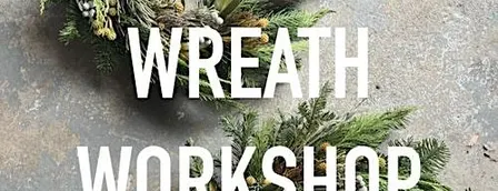 Wreath Workshop