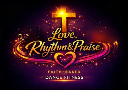 Love, Rhythm & Praise Faith-Based Dance Fitness