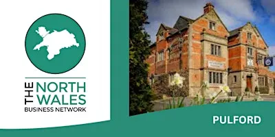 The North Wales Business Network Pulford - Tuesday 17th November 2026