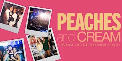 Peaches And Cream  - Rooftop R&B And Hip Hop Throwback  Party