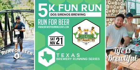 5k Beer Run x Dos Sirenos Brewing |Texas Brewery Running Series