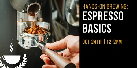 Hands-On Brewing: Espresso Basics