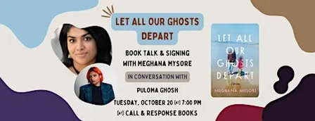 Book Talk: Let All Our Ghosts Depart with Meghana Mysore