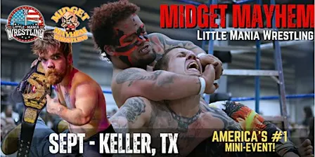 Keller TX - Midget Mayhem / Little Mania Mini Wrestling! (All-Ages)