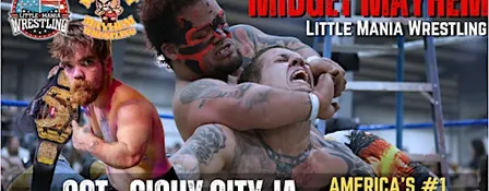 Sioux City IA - Midget Mayhem / Little Mania Mini Wrestling! (All-Ages)