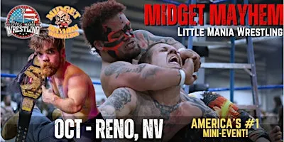 Reno NV - Midget Mayhem / Little Mania Mini Wrestling! (Ages 21+)