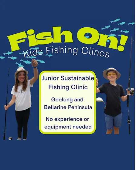 Fish On! School Holiday Fishing Clinics (Geelong)