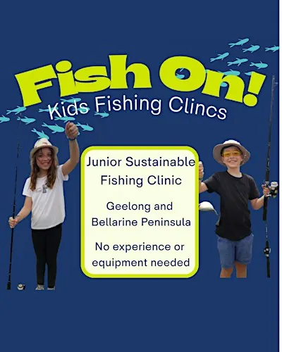 Fish On! School Holiday Fishing Clinics (Geelong)
