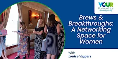 Brews & Breakthroughs: A Networking Space for Women