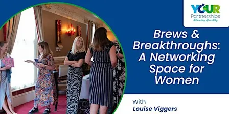 Brews & Breakthroughs: A Networking Space for Women