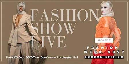 Fashion Show Live during London Fashion Week SS27