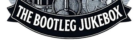 The Bootleg Jukebox - Live for the First Time