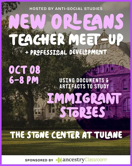 New Orleans Teacher Meet-Up: Rare Artifacts and Stories in the Classroom