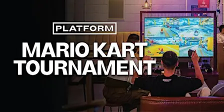 Mario Kart Tournament @ Platform