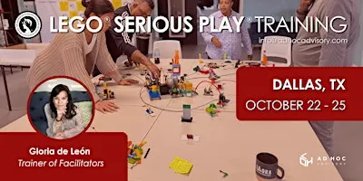 Dallas - Facilitator Training  LEGO®SERIOUS PLAY ®A. of Master Trainers