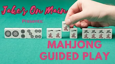 Jake's On Main Presents Mahjong Guided Play -Tuesday December 1st