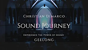 Sound Healing Journey | Geelong | Christian Dimarco 11 Oct 2026