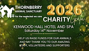 Thornberry Animal Sanctuary Charity Gala!