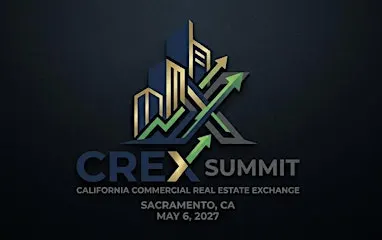 The California Commercial Real Estate Exchange (CREX) Summit